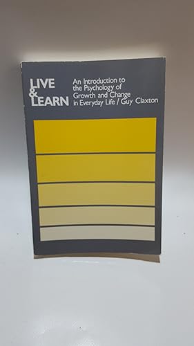 Seller image for Live and Learn; An Introduction to the Psychology of Growth and Change in Everyday Life for sale by Cambridge Rare Books