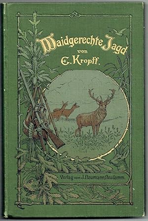 Waidgerechte Jagd. Ein Vademecum für jeden Jäger.