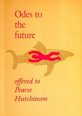Bild des Verk�ufers f�r Odes to the Future: Offered to Pearse Hutchinson zum Verkauf von Kennys Bookstore