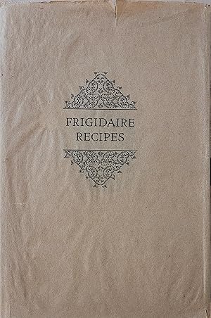 Imagen del vendedor de Frigidaire Recipes, Second Edition a la venta por Moneyblows Books & Music