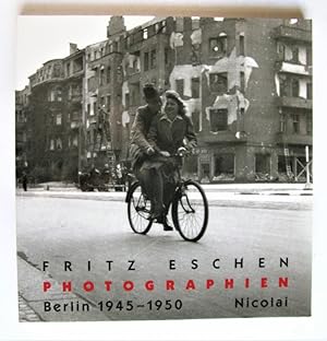 Photographien Berlin 1945 - 1950. Mit Texten von Klaus Eschen und Janos Frecot. Berlinische Galer...