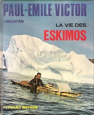 Bild des Verkufers fr La Vie Des Eskimos zum Verkauf von Au vert paradis du livre