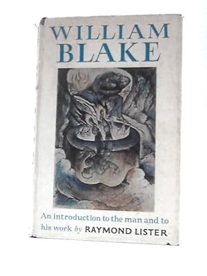 Bild des Verkufers fr William Blake: An Introduction To The Man And His Work. zum Verkauf von World of Rare Books