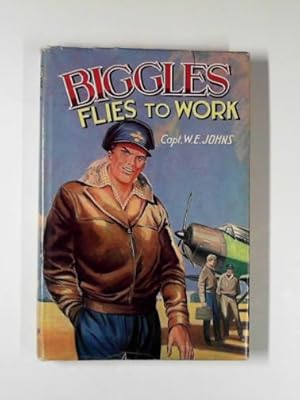 Immagine del venditore per Biggles flies to work: some unusual cases of Biggles and his air police venduto da Cotswold Internet Books