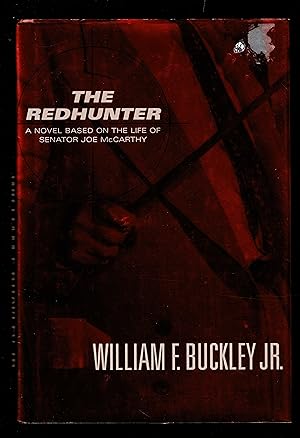 Seller image for The Redhunter: A Novel Based On The Life Of Senator Joe Mccarthy for sale by Granada Bookstore,            IOBA
