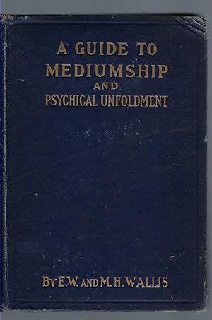 A Guide To Mediumship And Psychical Unfoldment