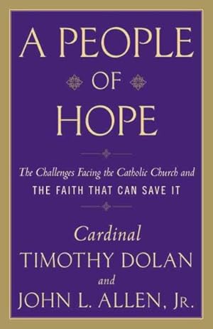Imagen del vendedor de People of Hope : The Challenges Facing the Catholic Church and the Faith That Can Save It a la venta por GreatBookPricesUK