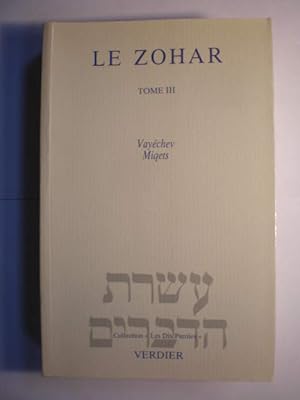 Le Zohar. Tome III. Vayéchev. Miqets