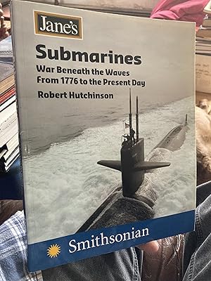 Bild des Verkufers fr Jane's Submarines: War Beneath the Waves from 1776 to the Present Day zum Verkauf von A.C. Daniel's Collectable Books