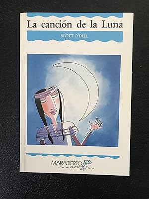 Seller image for La Cancion De la Luna / Sing Down the Moon (Spanish Edition) for sale by Sheapast Art and Books