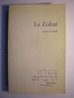 Le Zohar. Le livre de Ruth. Traduit de l'hébreu et de l'araméen annoté et introduit par Charles M...