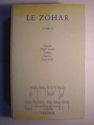 Bild des Verkufers fr Le Zohar. Tome II. Vayera - Hay Sarah - Toldot - Vayets - Vayichlah zum Verkauf von Librera Antonio Azorn