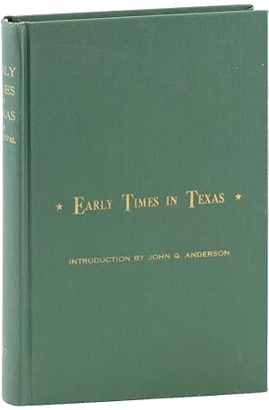 Bild des Verkufers fr Early Times in Texas zum Verkauf von Lorne Bair Rare Books, ABAA