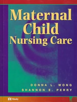 Seller image for Maternal Child Nursing Care for sale by Reliant Bookstore