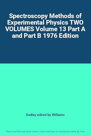 Bild des Verkufers fr Spectroscopy Methods of Experimental Physics TWO VOLUMES Volume 13 Part A and Part B 1976 Edition zum Verkauf von Ammareal