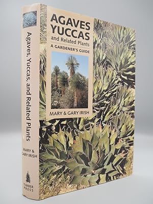 Imagen del vendedor de Agaves, Yuccas, and Related Plants: A Gardener s Guide. a la venta por ROBIN SUMMERS BOOKS LTD