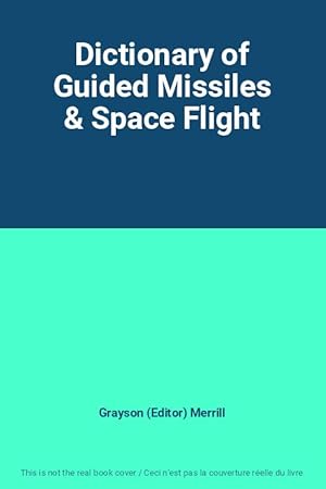 Image du vendeur pour Dictionary of Guided Missiles & Space Flight mis en vente par Ammareal