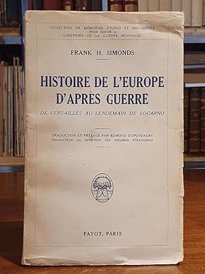 Histoire de l'Europe d'après guerre, de Versailles au lendemain de Locarno.