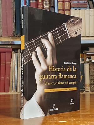 Imagen del vendedor de Historia de la guitarra flamenca: El Surco, el Ritmo y el Comps. a la venta por Librera Miau