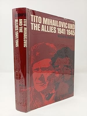 Seller image for Tito, Mihailovic and the Allies, 1941 - 1945. for sale by ROBIN SUMMERS BOOKS LTD