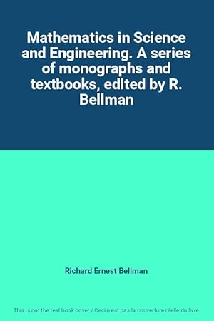 Immagine del venditore per Mathematics in Science and Engineering. A series of monographs and textbooks, edited by R. Bellman venduto da Ammareal