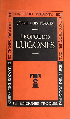 Imagen del vendedor de Leopoldo Lugones. [Ensayo esrito con la colaboracin de Betina Edelberg] a la venta por James Cummins Bookseller, ABAA