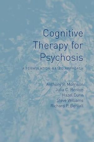 Immagine del venditore per Cognitive Therapy for Psychosis : A Formulation-Based Approach venduto da AHA-BUCH GmbH