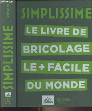Image du vendeur pour Simplissime - Le livre de bricolage le + facile du monde mis en vente par Le-Livre