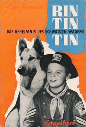 Rin Tin Tin, Band 2: Das Geheimnis des schwarzen Wagens. Aus dem Amerikanischen übersetzt von Han...