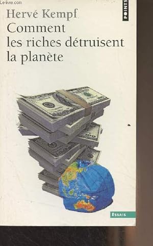 Image du vendeur pour Comment les riches dtruisent la plante - "Points/Essais" mis en vente par Le-Livre