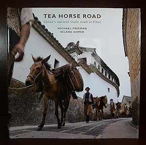 Bild des Verkufers fr Tea Horse Road China's Ancient Trade Road to Tibet zum Verkauf von Ernestoic Books