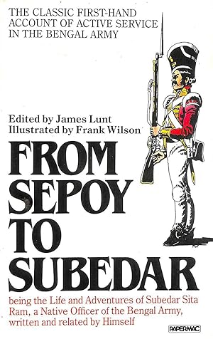 Seller image for From Sepoy To Subedar: Being The Life And Adventures Of Subedar Sita Ram, A Native Officer for sale by M Godding Books Ltd