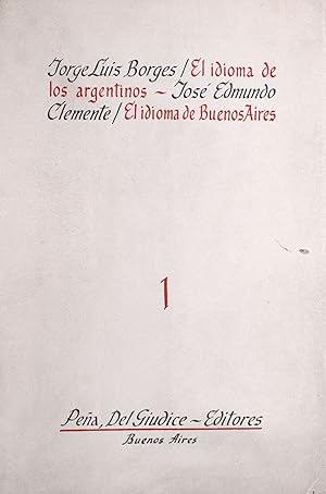 Imagen del vendedor de El idioma de los argentinos. [and:] Jos E. Clemente. El idioma de Buenos Aires a la venta por James Cummins Bookseller, ABAA