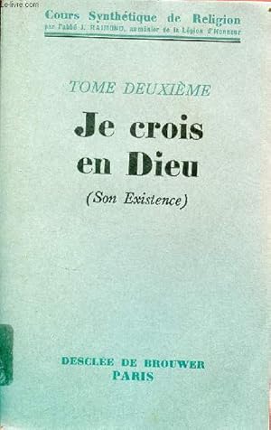 Seller image for Cours synthtique de religion - Je crois en dieu (son existence) - Tome 2. for sale by Le-Livre