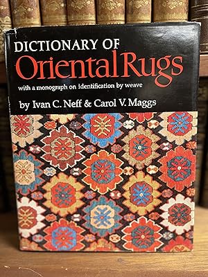 Dictionary of Oriental Rugs, with a monograph on identification by weave