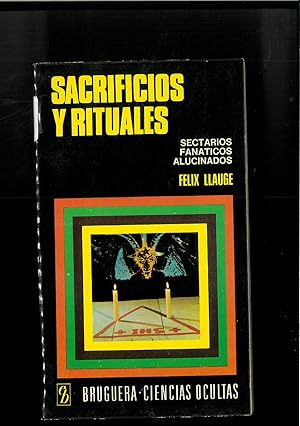 Imagen del vendedor de Sacrificios y rituales: Sectarios, fanticos, alucinados a la venta por Papel y Letras