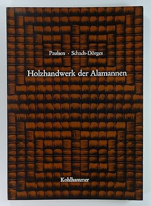 Holzhandwerk der Alemannen.