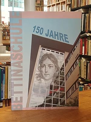 Festschrift - 150 Jahre Bettinaschule,