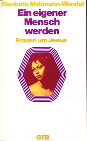 Ein eigener Mensch werden: Frauen um Jesus