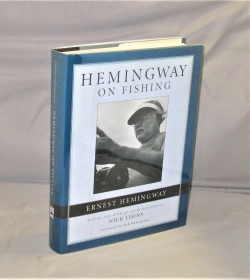 Hemingway on Fishing. Edited with an Introduction by Nick Lyons. Forward by Jack Hemingway.