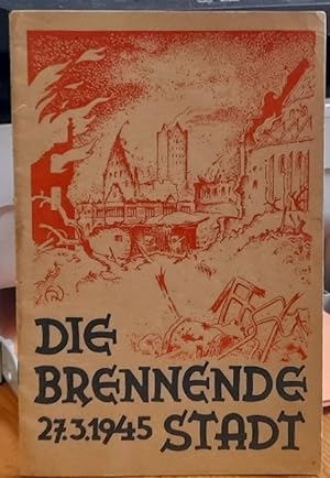 Die brennende Stadt (Meine Erinnerungen an die Zerstörung Paderborns 1945)