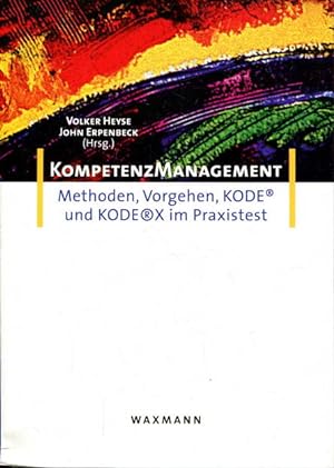 Kompetenzmanagement: Methoden, Vorgehen, KODE(R) und KODE(R)X im Praxistest