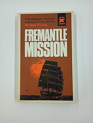 Immagine del venditore per Fremantle Mission: The Dramatic Story of a Daring Fenian Rescue venduto da Second Edition Books