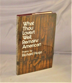 Bild des Verkufers fr What Thou Lovest Well, Remains American: Poems. zum Verkauf von Gregor Rare Books