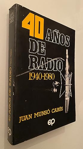Image du vendeur pour 40 Aos de radio 1940-1980 mis en vente par Nk Libros