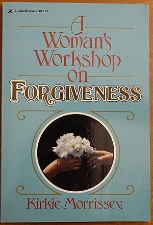 Image du vendeur pour A Woman's Workshop on Forgiveness mis en vente par Faith In Print