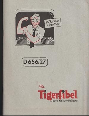 Ein Tigerfibel. .sooo`ne schnelle Sache! D656 / 27.