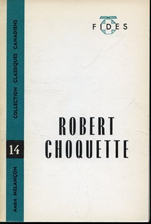 Seller image for Robert Choquette for sale by Librairie Le Nord