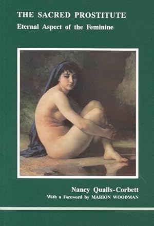 Immagine del venditore per Sacred Prostitute : Eternal Aspect of the Feminine venduto da GreatBookPrices