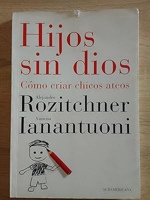 Seller image for Hijos sin dios. Cmo criar chicos ateos (SUBRAYADO) for sale by Librera Eleutheria